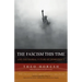The Fascism this Time: and the Global Future of Democracy