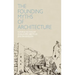 Founding Myths of Architecture