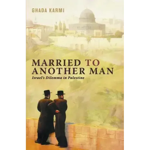 Married To Another Man: Israel's Dilemma In Palestine