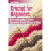 Crochet for Beginners: Quick and Easy Way to Master Spectacular Crochet Stitches in 3 Days