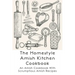 The Homestyle Amish Kitchen Cookbook: An Amish Cookbook With Scrumptious Amish Recipes: Amish Country Recipes Ideas Guide