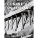 Concrete in Switzerland: Histories from the Recent Past
