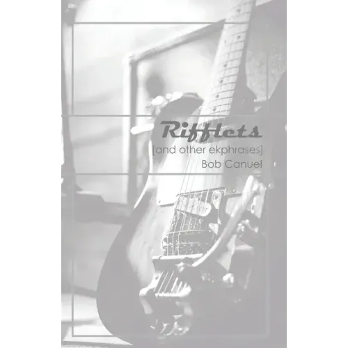 Rifflets: (And Other Ekphrases)