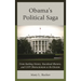 Obama's Political Saga: From Battling History, Racialized Rhetoric, and GOP Obstructionism to Re-Election