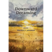 Downward Dreaming: poems