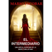 El Intermediario: Suspense, thriller y misterio en estado puro