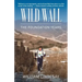 Wild Wall-The Foundation Years