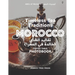 Timeless Tea Traditions of Morocco (تقاليد الشاي الخال
