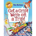My Weird School Graphic Novel: Get a Grip! We're on a Trip!: A Graphic Novel