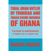 Tubal Uriah Butler of Trinidad and Tobago Kwame Nkrumah of Ghana: The Road to Independence