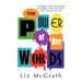 The Power of Our Words: A Journey into the Power of Words and the Impact They Have on All Life