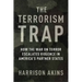 The Terrorism Trap: How the War on Terror Escalates Violence in America's Partner States