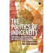 The Politics of Indigeneity: Dialogues and Reflections on Indigenous Activism