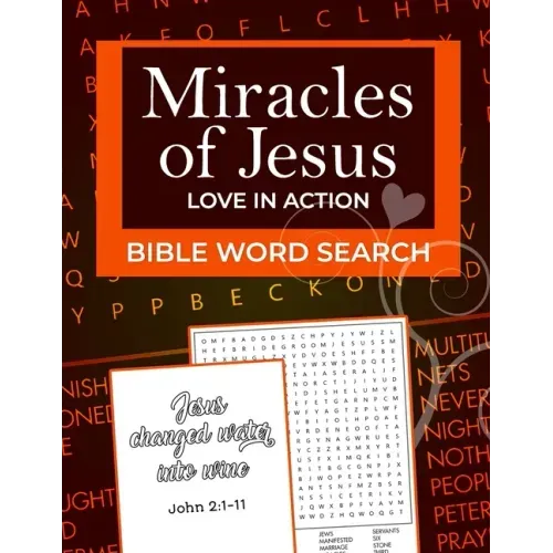 Bible Word Search: Miracles of Jesus, Love in Action: Word Puzzle for Easter, Christmas, Lent or Valentine's Day Gifts