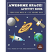 Awesome Space! Activity Book for Kids Age 6 - 12 Years Old