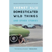 Domesticated Wild Things and Other Stories