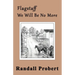Flagstaff: We Will Be No More