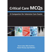 Critical Care McQs: A Companion for Intensive Care Exams