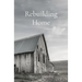 Rebuilding Home