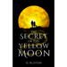 The Secret of the Yellow Moon: The Truth about Unicorns and Mermaids