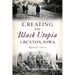 Creating the Black Utopia of Buxton, Iowa