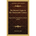 The Blessed Virgin in the Nineteenth Century: Apparitions, Revelations, Graces (1903)
