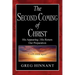 The Second Coming of Christ: His Appearing, His Return, Our Preparation