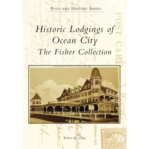 Historic Lodgings of Ocean City: The Fisher Collection