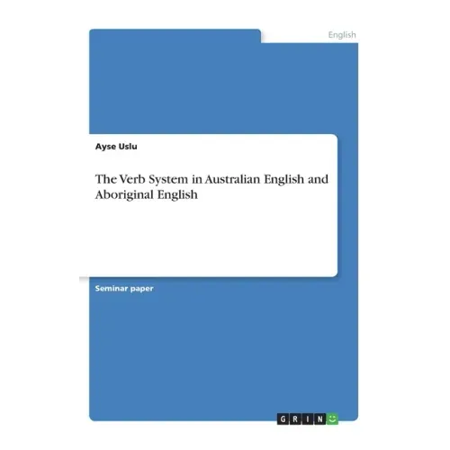 The Verb System in Australian English and Aboriginal English