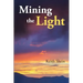 Mining the Light