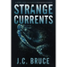 Strange Currents