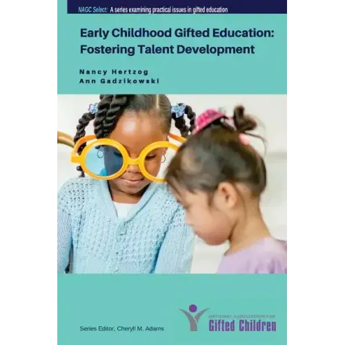 Early Childhood Gifted Education: Fostering Talent Development