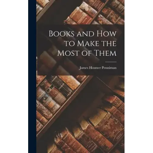 Books and How to Make the Most of Them