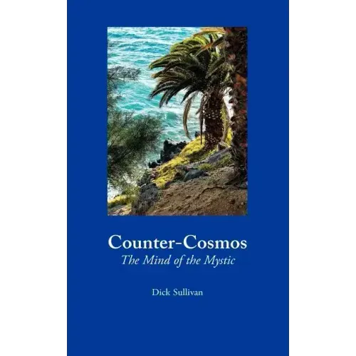 Counter-Cosmos: The Mind of the Mystic