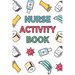 Nurse Activity Book: Word Search, Sukoku, Crossword, Quote Drop - 100 Large Print Word Games Logic Puzzles With Solutions: Fun Nursing-Them