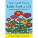 Neale Donald Walsch's Little Book of Life: Living the Message of Conversations with God