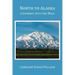 North to Alaska: A Journey into the Wild