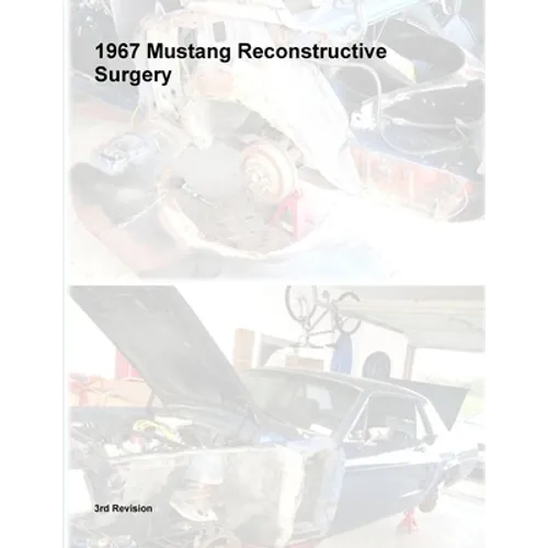 1967 Mustang Reconstructive Surgery