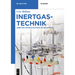 Inertgastechnik: Arbeiten Unter Schutzgas in Der Chemie
