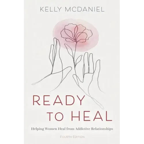 Ready to Heal: Helping Women Heal from Addictive Relationships