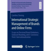International Strategic Management of Brands and Online Firms: Essays on Perceived Brand Globalness, Endorsed Branding, and E-Commerce Firms' Internat