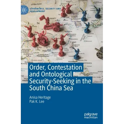 Order, Contestation and Ontological Security-Seeking in the South China Sea