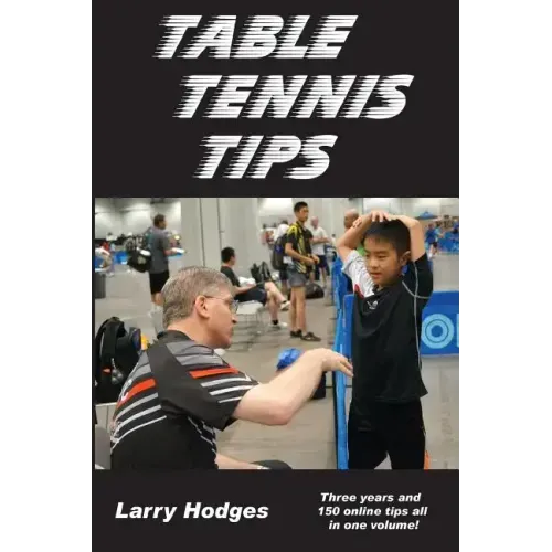 Table Tennis Tips: 2011-2013