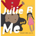 Julie B and Me Nuguya tuma Julie B: Bilingual Children's Book - English Garifuna