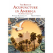 The Birth of Acupuncture in America