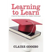 Learning to Learn: A Sure-Fire Way to Improve Your Academic Performance!