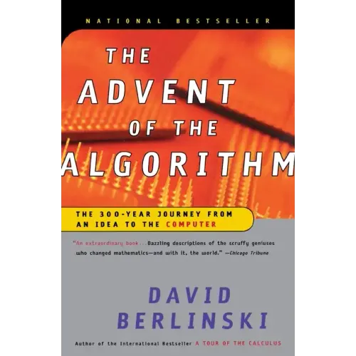 The Advent of the Algorithm: The 300-Year Journey from an Idea to the Computer