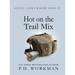 Hot on the Trail Mix: A Cozy Culinary & Pet Mystery