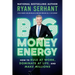 Big Money Energy: How to Rule at Work, Dominate at Life, and Make Millions