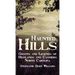 Haunted Hills: Ghosts and Legends of Highlands and Cashiers North Carolina
